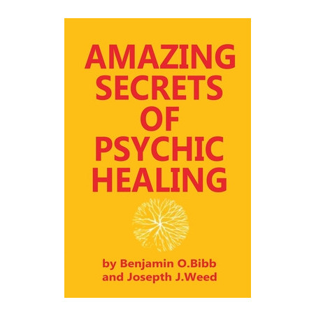 Amazing Secrets of Psychic Healing