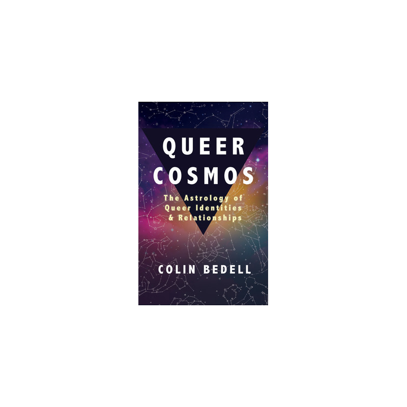 Queer Cosmos: The Astrology of Queer Identities  Relationships