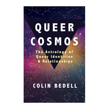 Queer Cosmos: The Astrology of Queer Identities  Relationships