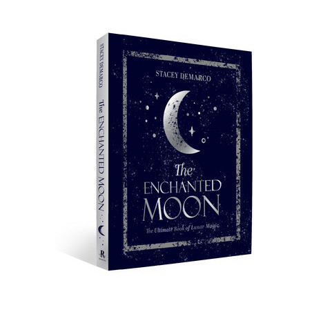 The Enchanted Moon: The Ultimate Book of Lunar Magic