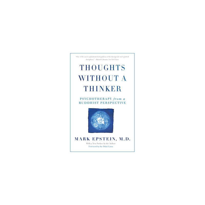 Thoughts Without a Thinker: Psychotherapy from a Buddhist Perspective