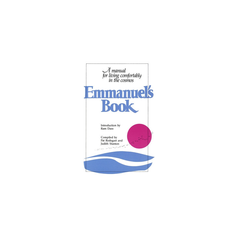 Emmanuel's Book: A Manual for Living Comfortably in the Cosmos