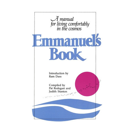 Emmanuel's Book: A Manual for Living Comfortably in the Cosmos