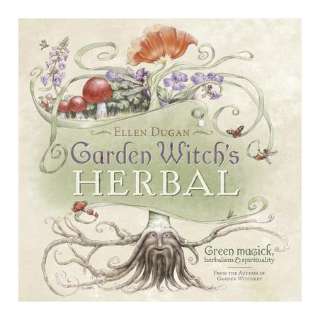 Garden Witch's Herbal: Green Magick, Herbalism  Spirituality