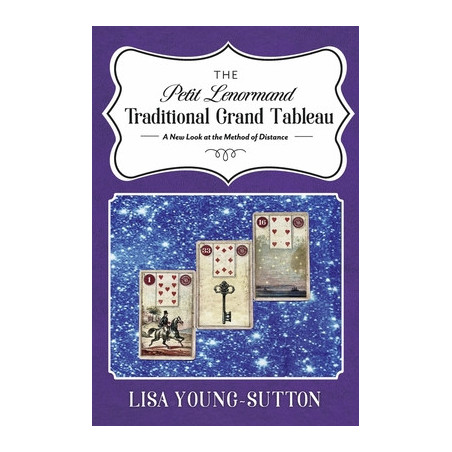 The Petit Lenormand Traditional Grand Tableau: A New Look at the Method of Distance