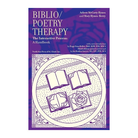 Biblio/Poetry Therapy: The Interactive Process: A Handbook