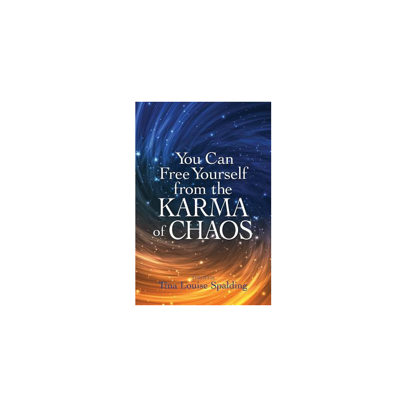 You Can Free Yourself from the Karma of Chaos