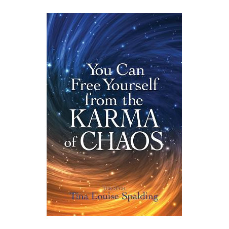 You Can Free Yourself from the Karma of Chaos