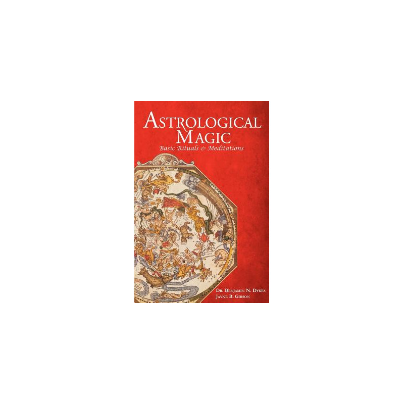 Astrological Magic: Basic Rituals  Meditations