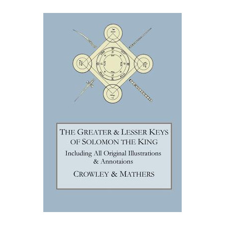 The Greater and Lesser Keys of Solomon the King