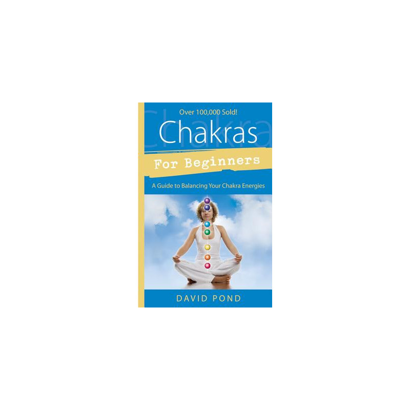 Chakras for Beginners: A Guide to Balancing Your Chakra Energies