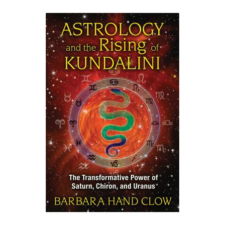 Astrology and the Rising of Kundalini: The Transformative Power of Saturn, Chiron, and Uranus