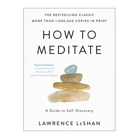 How to Meditate: A Guide to Self-Discovery