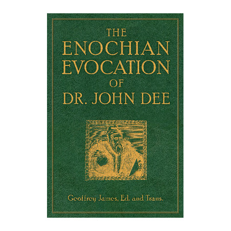 The Enochian Evocation of Dr. John Dee