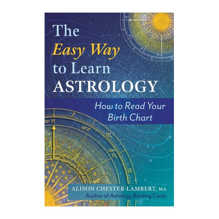 The Easy Way to Learn Astrology: How to Read Your Birth Chart