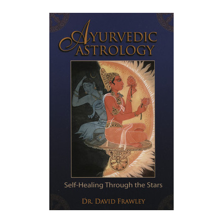 Ayurvedic Astrology: Self-Healing Through the Stars