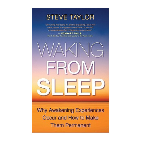 Waking From Sleep: Why Awakening Experiences Occur and How to Make Them Permanent