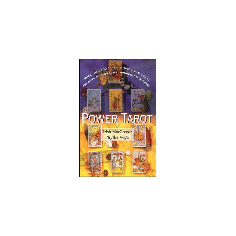 Power Tarot: More Than 100 Spreads That Give Specific Answers to Your Most Important Question