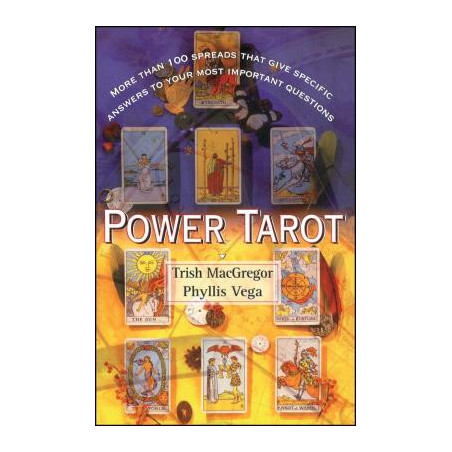 Power Tarot: More Than 100 Spreads That Give Specific Answers to Your Most Important Question