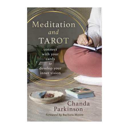 Meditation and Tarot: Connect with the Cards to Develop Your Inner Vision