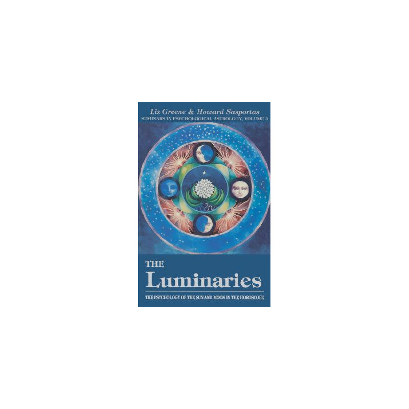 The Luminaries: The Psychology of the Sun and Moon in the Horoscope, Vol 3