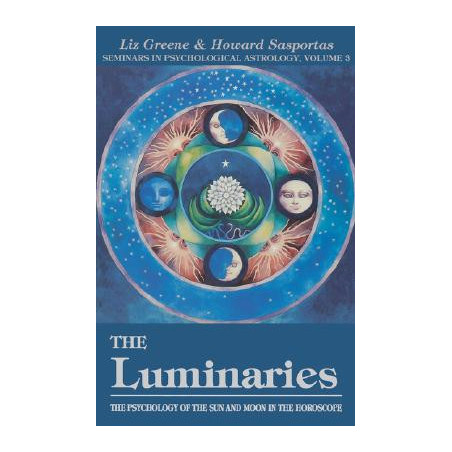 The Luminaries: The Psychology of the Sun and Moon in the Horoscope, Vol 3