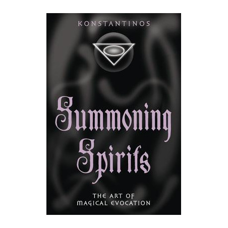 Summoning Spirits: The Art of Magical Evocation