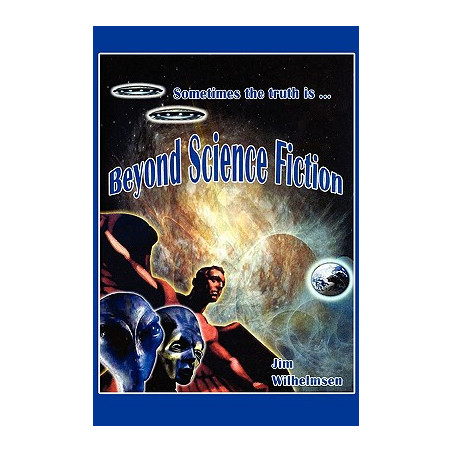 Beyond Science Fiction!