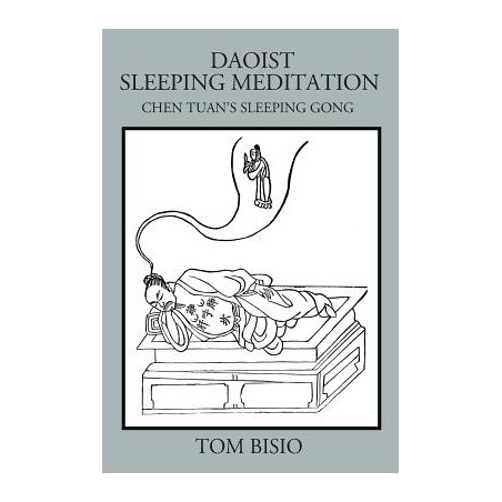 Daoist Sleeping Meditation: Chen Tuan's Sleeping Gong