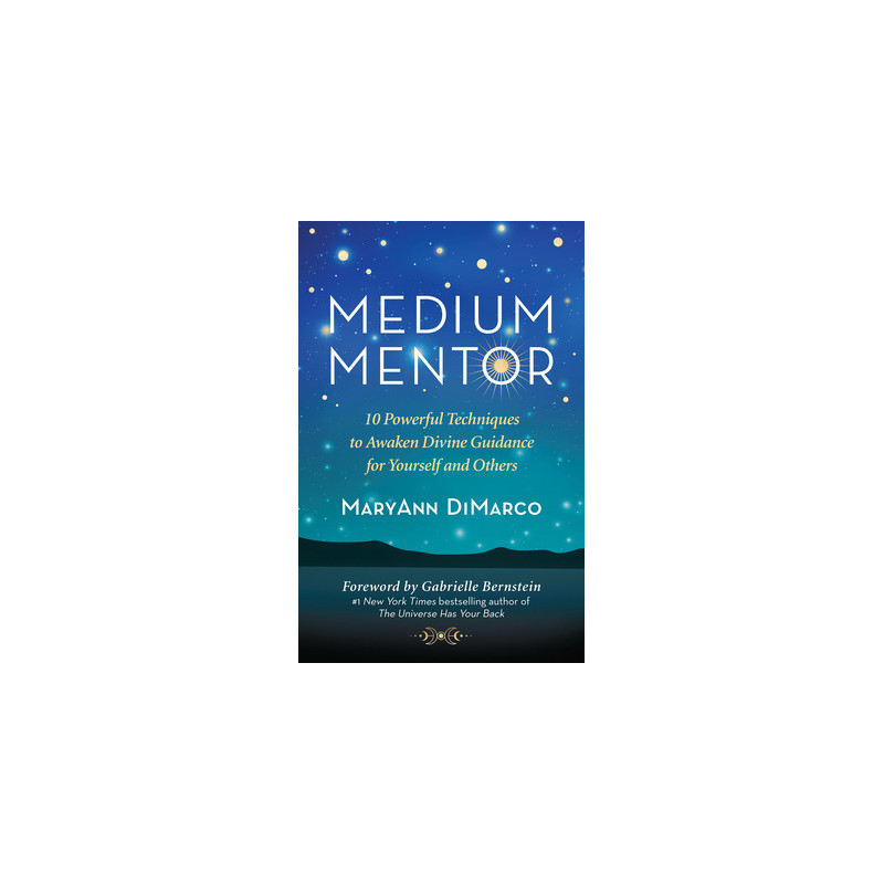 Medium Mentor: 10 Powerful Techniques to Awaken Divine Guidance for Yourself and Others