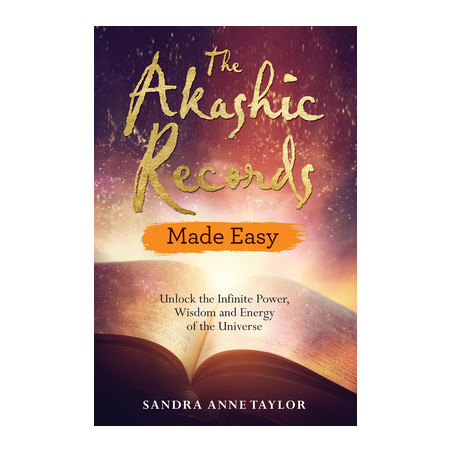 The Akashic Records Made Easy: Unlock the Infinite Power, Wisdom and Energy of the Universe