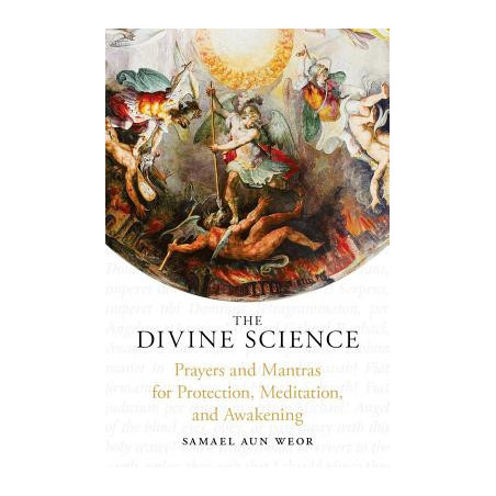 The Divine Science: Prayers and Mantras for Protection and Awakening