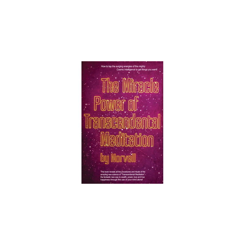 The Miracle Power of the Transcendental Meditation