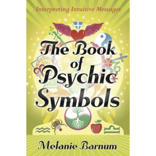 The Book of Psychic Symbols: Interpreting Intuitive Messages