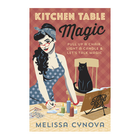 Kitchen Table Magic: Pull Up a Chair, Light a Candle  Let's Talk Magic