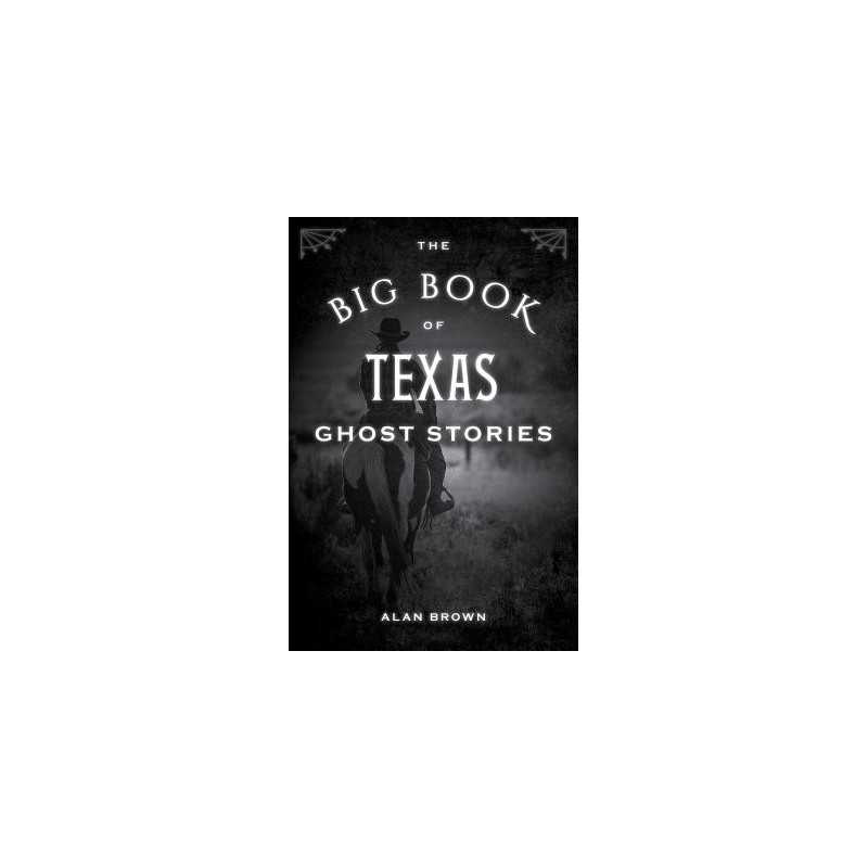 The Big Book of Texas Ghost Stories