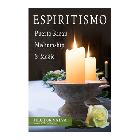 Espiritismo: Puerto Rican Mediumship  Magic