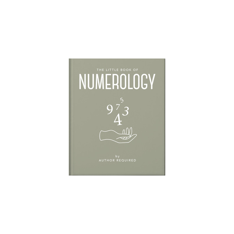 The Little Book of Numerology: Guide Your Life with the Power of Numbers