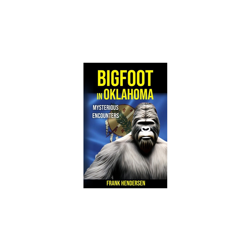 Bigfoot in Oklahoma: Mysterious Encounters