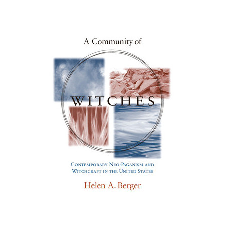 A Community of Witches: Contemporary Neo-Paganism and Witchcraft in the United States