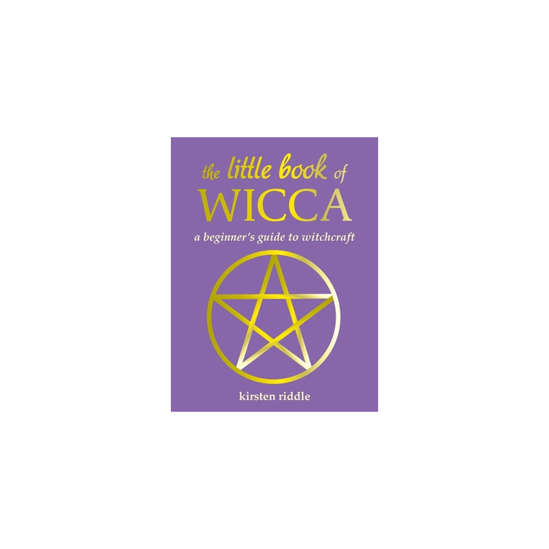 The Little Book of Wicca: A Beginner's Guide to Witchcraft