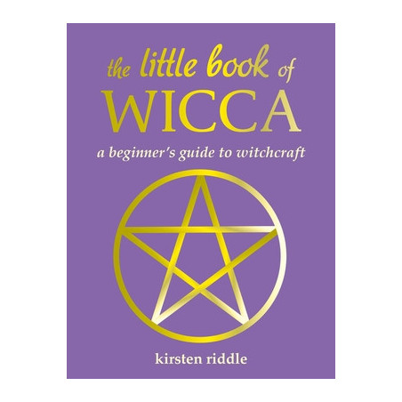 The Little Book of Wicca: A Beginner's Guide to Witchcraft