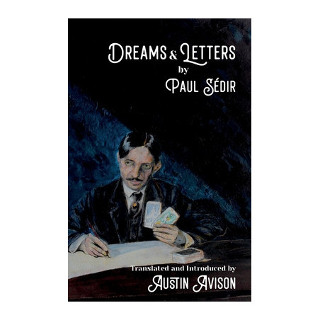 Dreams  Letters: Being a translation of Dreams: Theories, Practice, Interpretation and Magic Letters