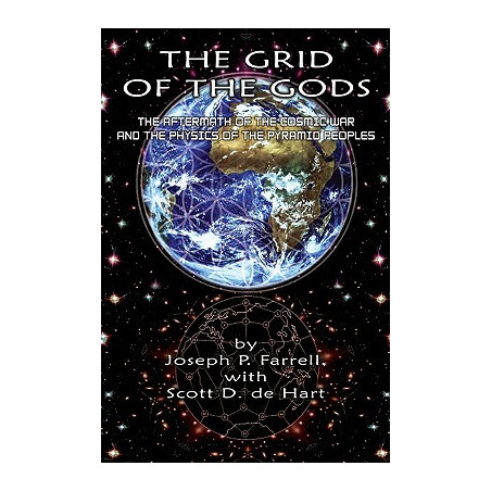 The Grid of the Gods: The Aftermath of the Cosmic War and the Physics of the Pyramid Peoples