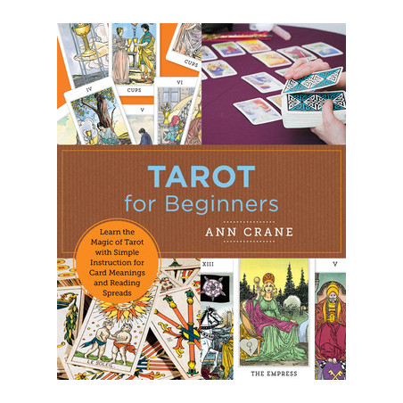 Tarot for Beginners: Learn the Magic of Tarot with Simple Instruction for Card Meanings and Reading Spreads