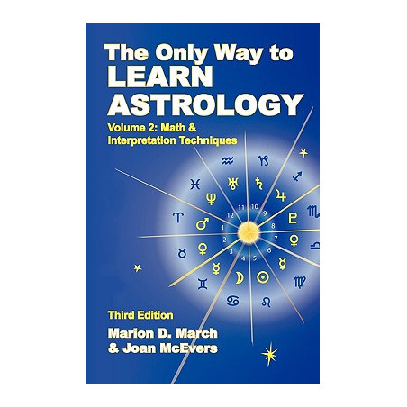 The Only Way to Learn about Astrology, Volume 2, Third Edition