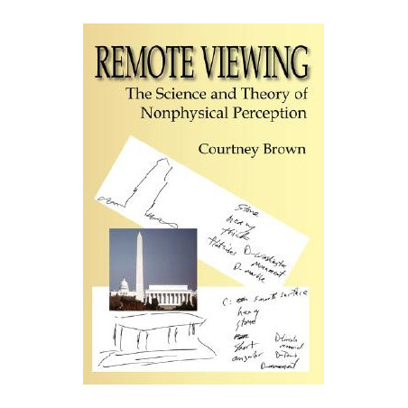 Remote Viewing: The Science and Theory of Nonphysical Perception