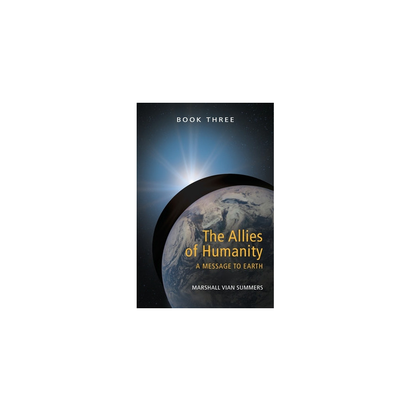 The Allies of Humanity Book Three: A Message to Earth