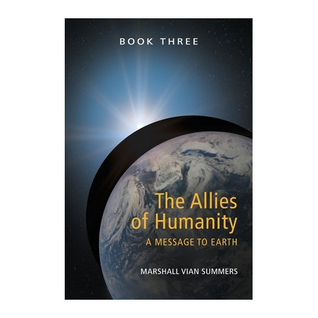 The Allies of Humanity Book Three: A Message to Earth