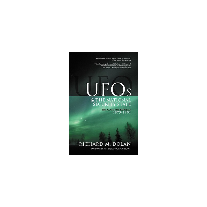 UFOs and the National Security State: The Cover-Up Exposed, 1973-1991